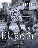 Book Cover for The Liberation of Europe 1944-1945 by Mark Barnes