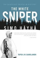 Book Cover for The White Sniper: Simo HäYhä by Tapio Saarelainen