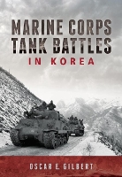 Book Cover for Marine Corps Tank Battles in Korea by Oscar E. Gilbert