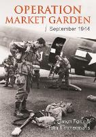 Book Cover for Operation Market Garden by Simon Forty, Tom Timmermans