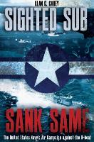 Book Cover for Sighted Sub, Sank Same by Alan Carey