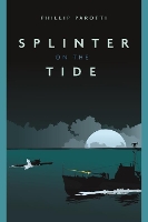 Book Cover for Splinter on the Tide by Phillip Parotti
