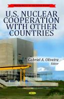 Book Cover for U.S. Nuclear Cooperation with Other Countries by Gabriel A Oliveira