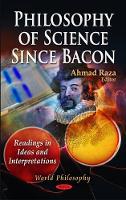 Book Cover for Philosophy of Science Since Bacon by Ahmad Raza