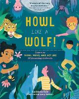 Book Cover for Howl like a Wolf! An Interactive Guide to Animal Behaviors by Kathleen Yale