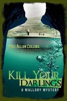 Book Cover for Kill Your Darlings by Max Allan Collins