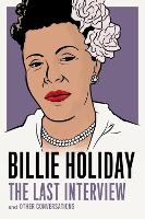 Book Cover for Billie Holiday: The Last Interview by Billie Holiday