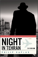 Book Cover for Night In Tehran by Philip Kaplan