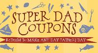 Book Cover for Super Dad Coupons by Ulysses Press Editors