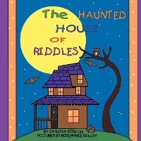 Book Cover for The Haunted House of Riddles by Vanessa Rose Lee
