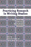 Book Cover for Practicing Research in Writing Studies by Katrina M. Powell