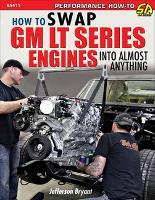 Book Cover for How to Swap GM LT-Series Engines into Almost Anything by Jefferson Bryant