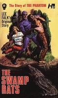 Book Cover for The Phantom: The Complete Avon Novels: Volume 11 The Swamp Rats! by Lee Falk, George Wilson