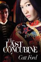 Book Cover for The Last Concubine by Catt Ford