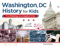 Book Cover for Washington, DC, History for Kids by Richard Panchyk