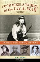 Book Cover for Courageous Women of the Civil War by M. R. Cordell