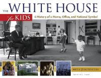 Book Cover for The White House for Kids by Katherine L. House