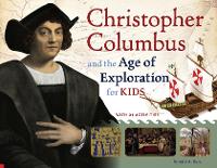 Book Cover for Christopher Columbus and the Age of Exploration for Kids by Ronald A. Reis