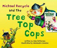 Book Cover for Michael Recycle and the Tree Top Cops by Ellie Patterson