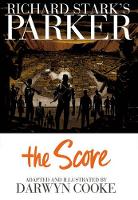 Book Cover for Richard Stark's Parker: The Score by Richard Stark, Darwyn Cooke