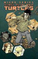 Book Cover for Teenage Mutant Ninja Turtles: Micro-Series Volume 2 by Erik Burnham, Mike Costa, Ben Epstein, Charles Paul, III Wilson