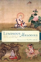 Book Cover for Luminous Melodies by Karl Brunnholzl