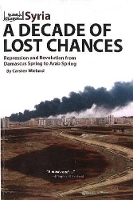 Book Cover for Syria - A Decade of Lost Chances by Carsten Wieland