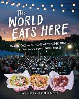 Book Cover for The World Eats Here by John Wang, Storm Garner