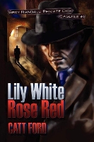 Book Cover for Lily White Rose Red by Catt Ford