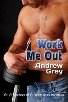 Book Cover for Work Me Out by Andrew Grey