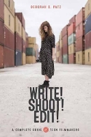 Book Cover for Write! Shoot! Edit! by Deborah S Patz