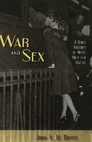 Book Cover for War and Sex by John V. H. Dippel