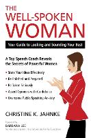 Book Cover for The Well-Spoken Woman by Christine K. Jahnke