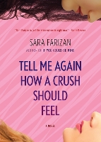 Book Cover for Tell Me Again How a Crush Should Feel by Sara Farizan