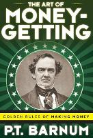 Book Cover for The Art of Money-Getting by P T Barnum