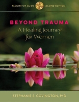 Book Cover for Beyond Trauma Facilitator Guide and 10 Workbooks by Stephanie S. Covington