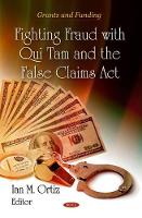 Book Cover for Fighting Fraud with Qui Tam & the False Claims Act by Ian M Ortiz