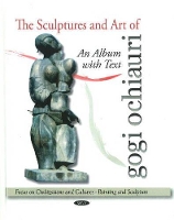 Book Cover for Sculptures & Art of Gogi Ochiauri by Nova Science Publishers Inc