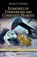 Book Cover for Economics of Commodities & Commodity Markets by Alexander G Tvalchrelidze