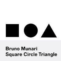 Book Cover for Bruno Munari: Square, Circle, Triangle by Bruno Munari