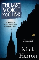 Book Cover for The Last Voice You Hear by Mick Herron