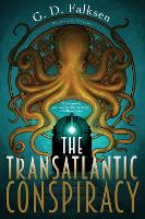 Book Cover for The Transatlantic Conspiracy by G.D. Falksen