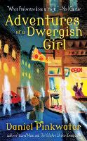 Book Cover for Adventures Of A Dwergish Girl by Daniel Pinkwater