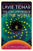 Book Cover for The Circumference Of The World by Lavie Tidhar