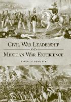 Book Cover for Civil War Leadership and Mexican War Experience by Kevin Dougherty