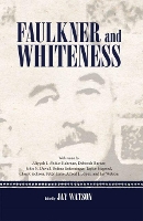 Book Cover for Faulkner and Whiteness by Jay Watson