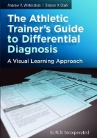 Book Cover for The Athletic Trainer's Guide to Differential Diagnosis by Andrew P. Winterstein, Sharon V. Clark