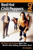 Book Cover for Red Hot Chili Peppers FAQ by Dan Bogosian