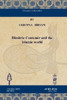 Book Cover for Dimitrie Cantemir and the Islamic world by Cristina Bîrsan, Mihai Maxim