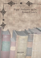 Book Cover for Papal Authority in the Syrian Church by Isaac Armalet